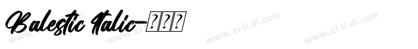 Balestic Italic字体转换 Balestic Italic字体转换